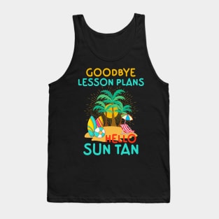 Goodbye Lesson Plans Hello Sun Tan Tank Top